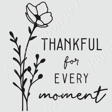Thankful For Every Moment Quote Reusable Stencil Sizes A5 A4 A3 & Larger Shabby Chic Craft Paint Wall Deco / Q88