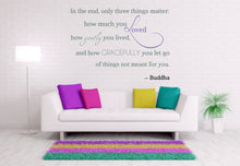 ,ONLY THREE THINGS MATTER..' BUDDHA QUOTE Big & Small Sizes Colour Wall Sticker  'Q20'