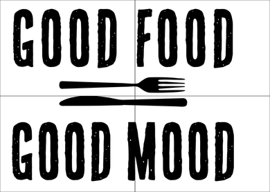 GOOD FOOD = GOOD MOOD QUOTE Sizes Reusable Stencil Modern Style 'Q21'