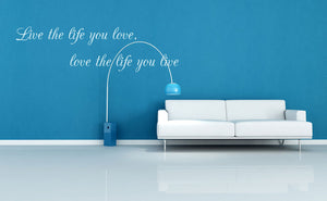 ,,LIVE THE LIFE YOU LOVE ...'' QUOTE  Big & Small Sizes Colour Wall Sticker Modern 'Q54'