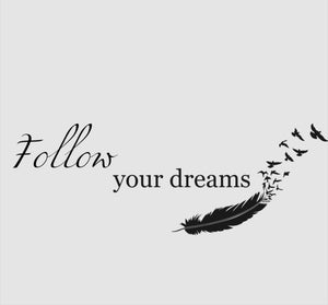'FOLLOW YOUR DREAMS' FEATHERS QUOTE Big & Small Sizes Colour Wall Sticker Shabby Chic 'N2'