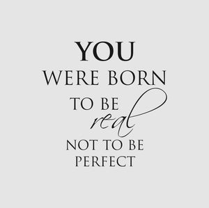 ,YOU WERE BORN TO BE REAL NOT TO BE PERFECT' QUOTE  Big & Small Sizes Colour Wall Sticker 'Q19'
