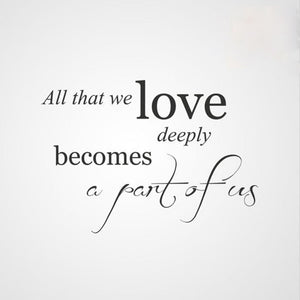 ,,ALL THAT WE LOVE ...'' QUOTE Big & Small Sizes Colour Wall Sticker Modern 'Q50'