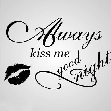 ,,ALWAYS KISS ME... '' QUOTE Sizes Reusable Stencil Modern Romantic Style 'N8'