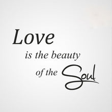 ,,LOVE IS THE BEAUTY OF THE SOUL'' QUOTE Big & Small Sizes Colour Wall Sticker Valentine's 'Q46'