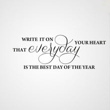 'EVERYDAY IS THE BEST DAY OF THE YEAR' QUOTE Big & Small Sizes Colour Wall Sticker Modern 'Q41'