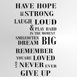 "Have hope, be strong, laugh loud" Quote Big & Small Sizes Colour Wall Sticker  'Q71'