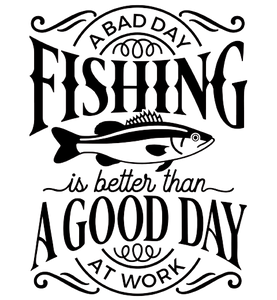 "Bad Day Fishing Is Better Than A Good Day At Work" QUOTE Sizes Reusable Stencil Modern 'Q85'