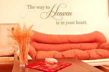 'THE WAY TO HEAVEN IS IN YOUR HEART' QUOTE Big & Small Sizes Colour Wall Sticker Valentine's 'Q45'