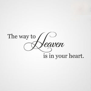 'THE WAY TO HEAVEN IS IN YOUR HEART' QUOTE Big & Small Sizes Colour Wall Sticker Valentine's 'Q45'