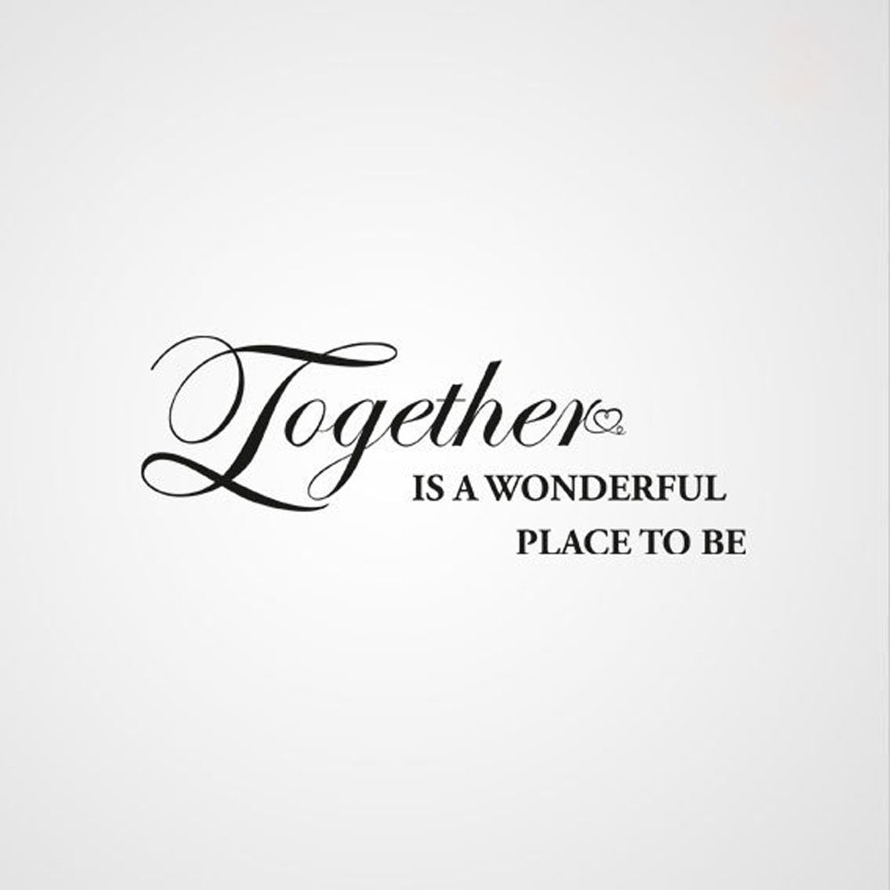 ,TOGETHER IS A WONDERFUL PLACE TO BE..' QUOTE Sizes Reusable Stencil Modern 'Q28'