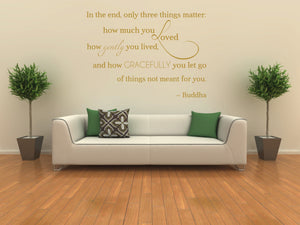 ,ONLY THREE THINGS MATTER..' BUDDHA QUOTE Big & Small Sizes Colour Wall Sticker  'Q20'