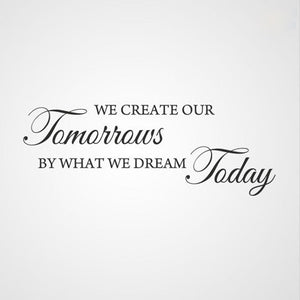 ,,... WE CREATE OUR TOMORROWS...'' QUOTE Sizes Reusable Stencil Modern Style 'Q27'