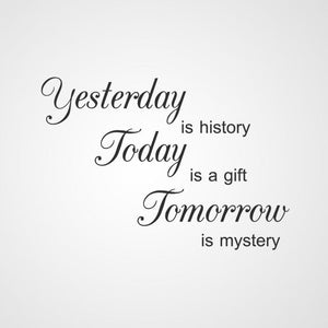 ,, ... TOMMOROW IS A MISTERY '' QUOTE Big & Small Sizes Colour Wall Sticker Modern 'Q62'