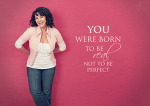 ,YOU WERE BORN TO BE REAL NOT TO BE PERFECT' QUOTE  Big & Small Sizes Colour Wall Sticker 'Q19'